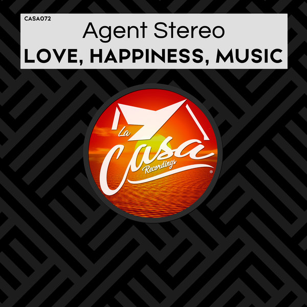 Agent Stereo - Love, Happiness, Music [CASA072]